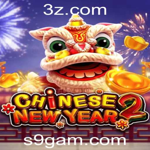 Descubra o Mundo Fascinante de CHINESENEWYEAR2 e as Regras de S9gam